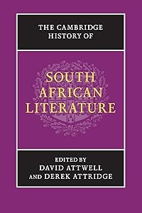 The Cambridge History of South African Literature by David Attwell