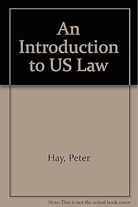 An Introduction to U.S. Law by Peter Hay