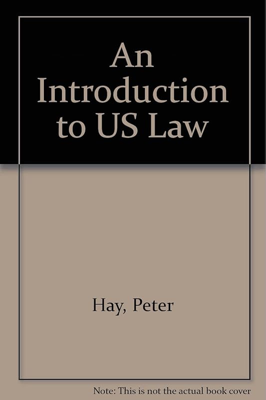 An Introduction to U.S. Law by Peter Hay