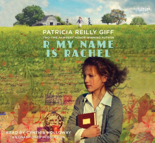 R My Name Is Rachel by Patricia Reilly Giff