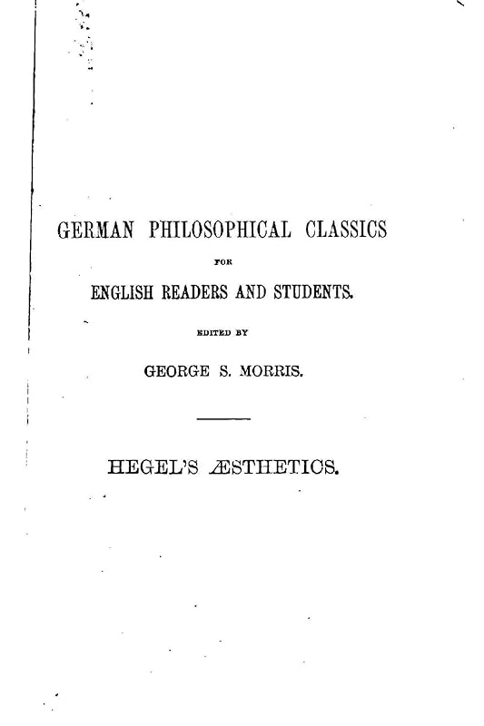 Hegel's Aesthetics, A Critical Exposition by Hegel
