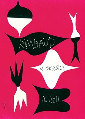 A Season in Hell & The Drunken Boat (English and French Edition)