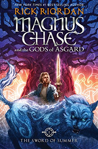 Magnus Chase and the Gods of Asgard, Book 1: The Sword of Summer by Rick Riordan