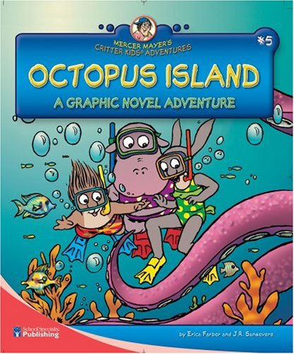 Octopus Island: A Graphic Novel Adventure (Mercer Mayer's Critter Kids Adventures) by Erica Farber