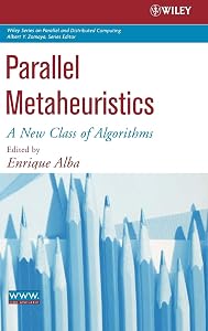 Parallel Metaheuristics: A New Class of Algorithms by Enrique Alba