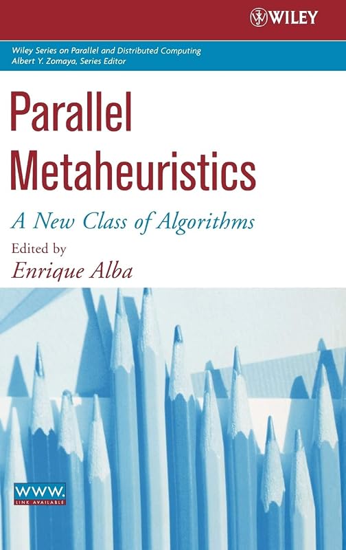 Parallel Metaheuristics: A New Class of Algorithms by Enrique Alba