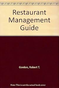 Restaurant Management Guide by Robert T. Gordon