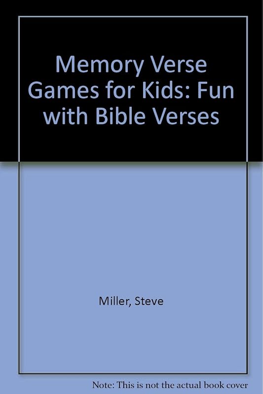 Memory Verse Games for Kids: Fun with Bible Verses by Steve Miller