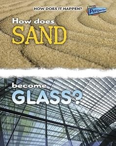 How Does Sand Become Glass?