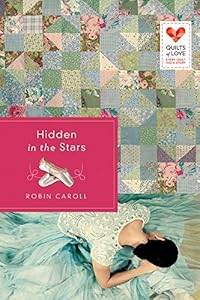 Hidden in the Stars: Quilts of Love Series