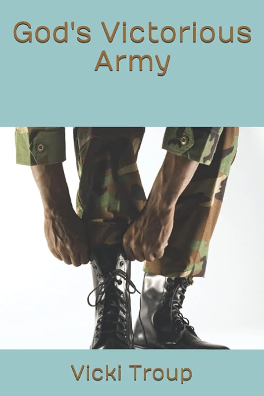 God's Victorious Army by Vicki Troup