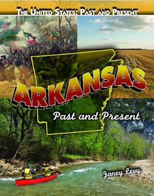 Arkansas: Past and Present