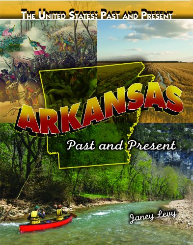 Arkansas: Past and Present by Janey Levy