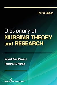 Dictionary of Nursing Theory and Research by Bethel Ann Powers RN PhD