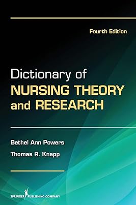 Dictionary of Nursing Theory and Research
