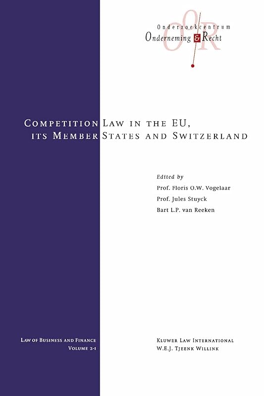 The Competition Laws of the EU Member States and Switzerland (Law of Business and Finance Set) by Jules Stuyck