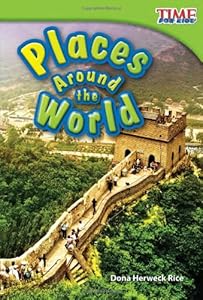 Places Around the World (TIME for Kids Nonfiction Readers) (Time for Kids Nonfiction Readers: Level 1.9)