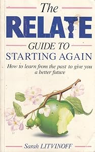 Relate Guide to Starting Again by Sarah Litvinoff