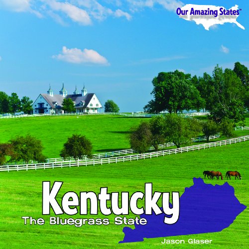 Kentucky: The Bluegrass State by Jason Glaser