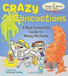 Crazy Concoctions: A Mad Scientist's Guide to Messy Mixtures