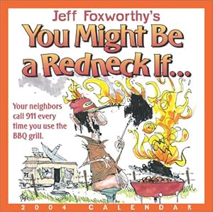 Jeff Foxworthy's You Might Be A Redneck If... 2004 Day-To-Day Calendar