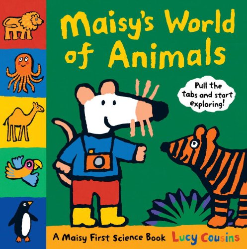 Maisy's World of Animals: A Maisy First Science Book by Lucy Cousins 
			
			
		
		
		
       	 
       		
       			(Author, Illustrator)