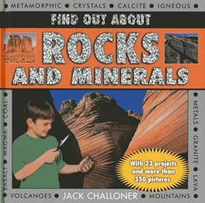 Find Out About Rocks and Minerals: With 23 Projects and More Than 350 Photographs