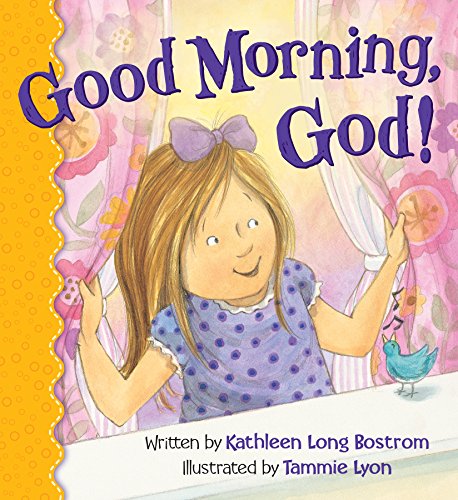 Good Morning, God! by Kathleen Long Bostrom