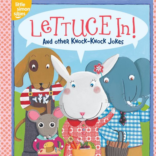 Lettuce In!: And Other Knock-Knock Jokes by Tina Gallo