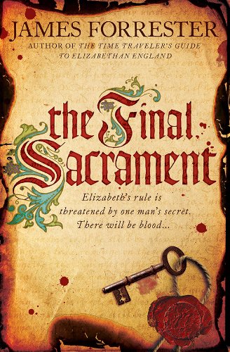 The Final Sacrament (Clarenceux Trilogy Book 3) by James Forrester