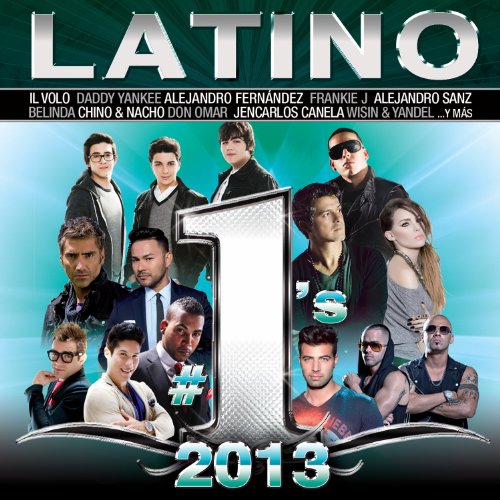 Latino #1's 2013 by Various Artists
