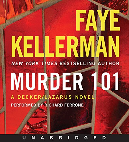 Murder 101 CD: A Decker/Lazarus Novel by Faye Kellerman