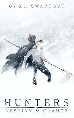Hunters: Destiny and Chance: Hunters: Book: 1