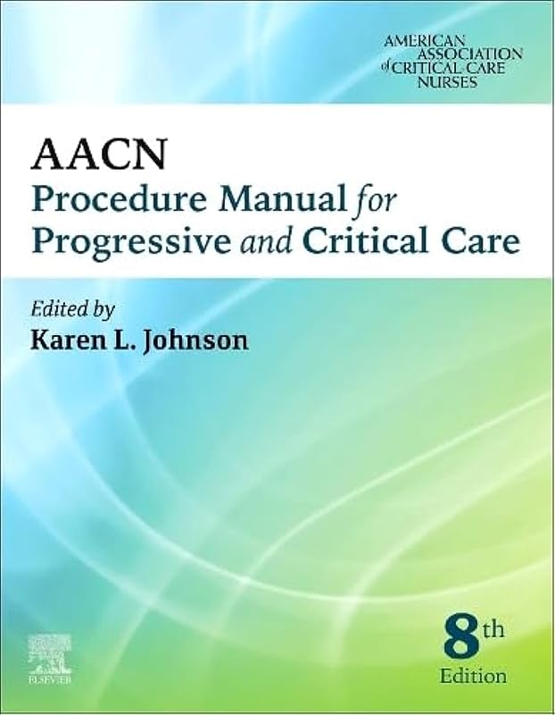AACN Procedure Manual for Progressive and Critical Care (AACN Procedure Manual for Critical Care) by AACN