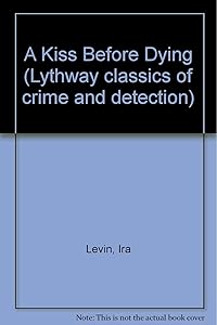 A Kiss Before Dying by Ira Levin