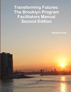Transforming Futures: The Brooklyn Program Facilitators ManualSecond Edition.
