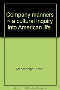 Company manners: A cultural inquiry into American life