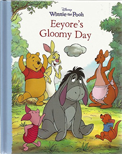 Winnie the Pooh - Eeyore's Gloomy Day by Catherine Hapka