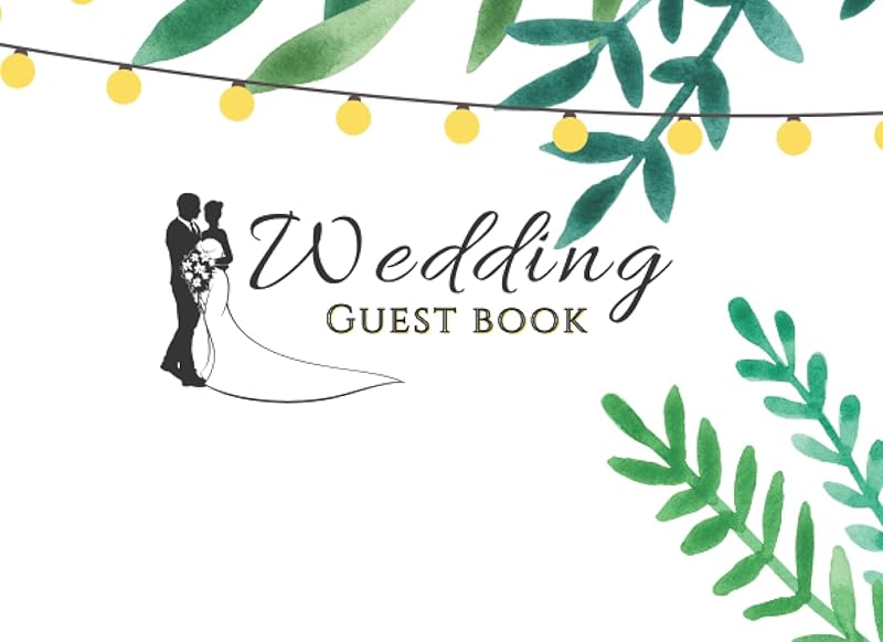 Wedding Guest Book Greenery: Wedding Sign in book for Guests, Wedding Guest book Ideas, Premium Matte Cover, 8.25 x 6 120 pages by Happy Events Publishing