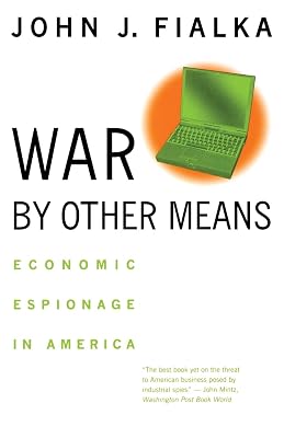 War by Other Means: Economic Espionage in America