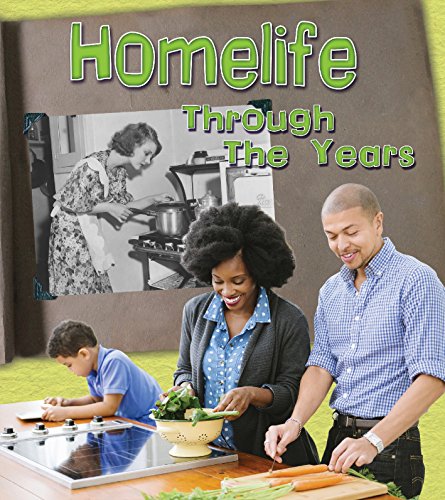 Home Life Through the Years: How Daily Life Has Changed in Living Memory by Clare Lewis