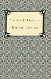 The Idea of a University by John Henry Newman