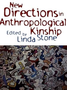 New Directions in Anthropological Kinship by Linda Stone