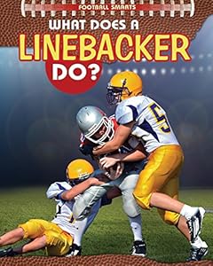 What Does a Linebacker Do?