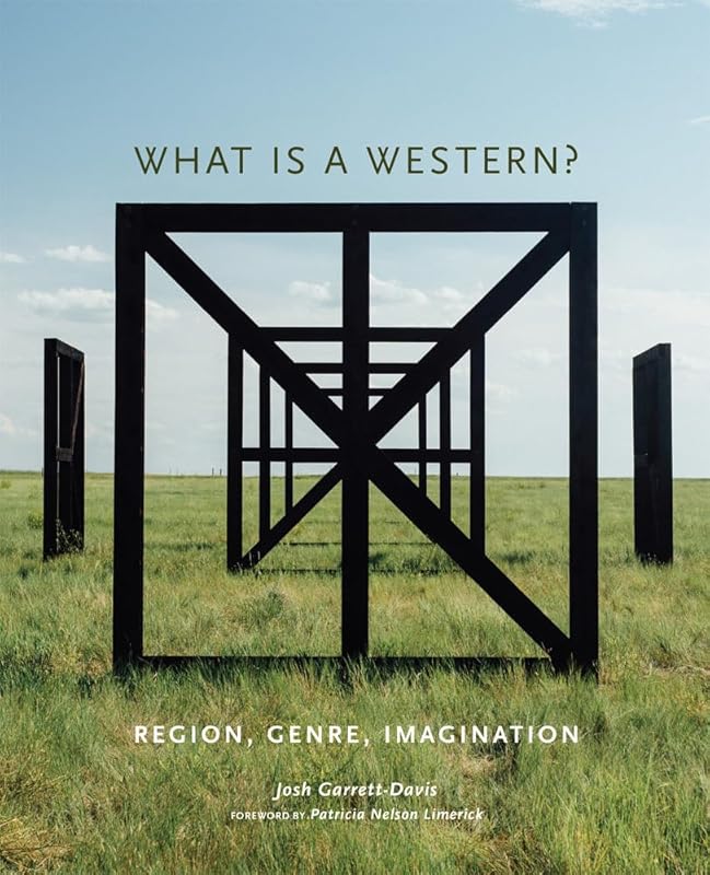 What is a Western? by Josh Garrett-Davis