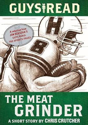 Guys Read: The Meat Grinder: A Short Story from Guys Read: The Sports Pages