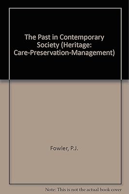 PAST CONTEMPORARY SOCIETY CL (Heritage: Care-preservation-management)