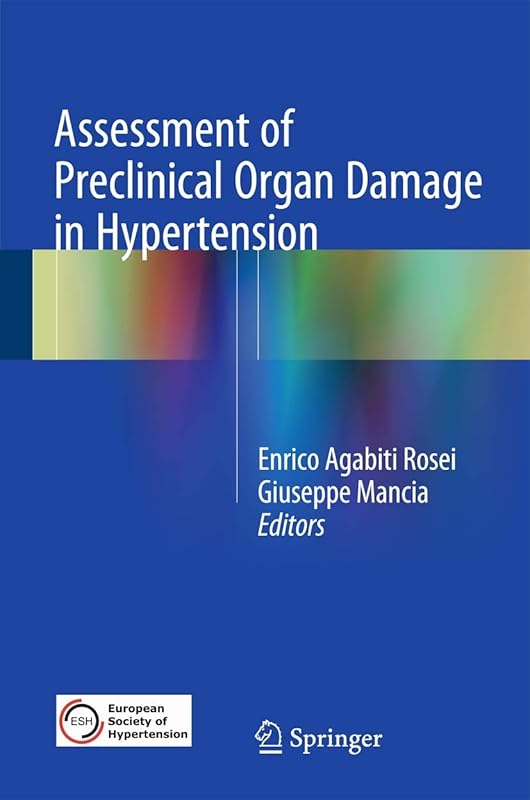 Assessment of Preclinical Organ Damage in Hypertension by Enrico Agabiti Rosei