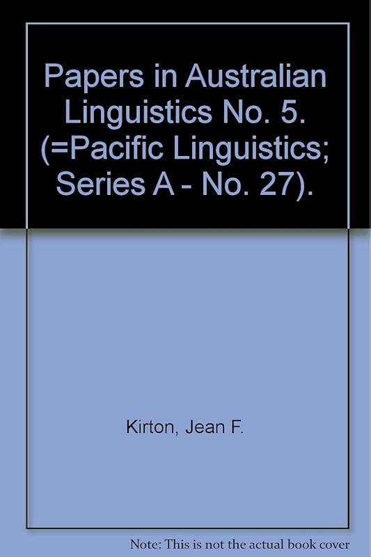 Papers in Australian Linguistics No. 5. (=Pacific Linguistics; Series A - No. 27). by unknown author