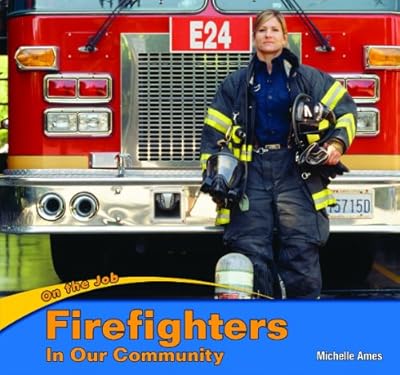 Firefighters in Our Community